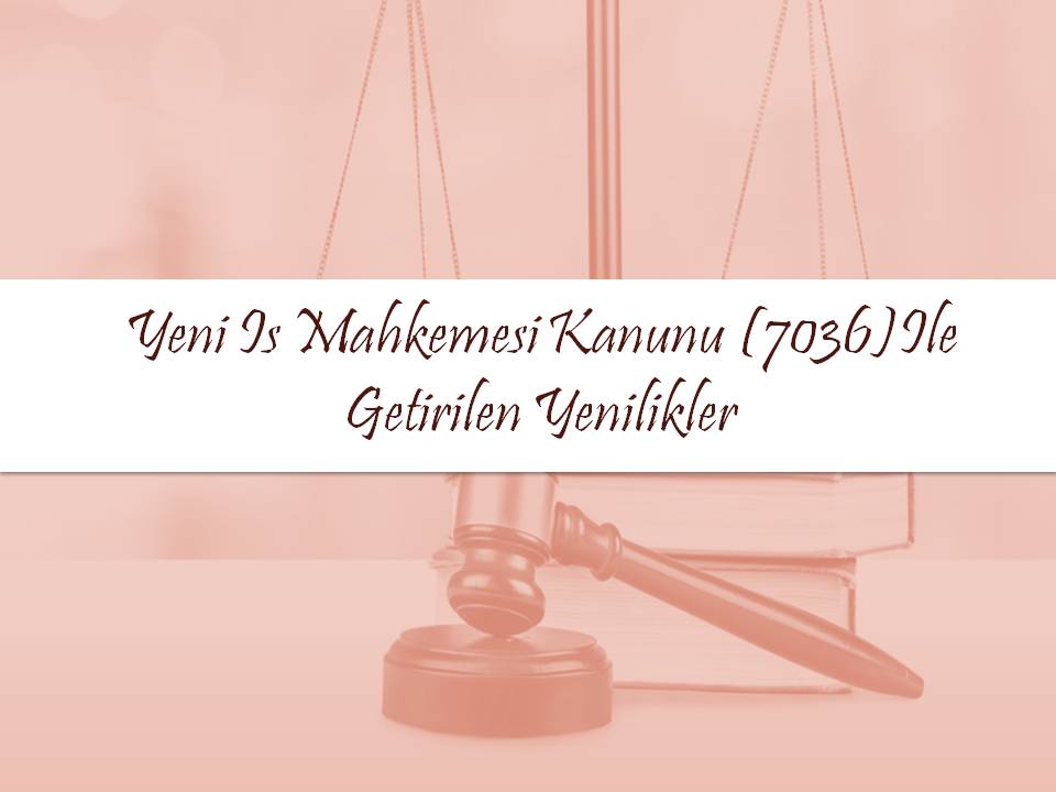 İş Kanunu değişiklikleri