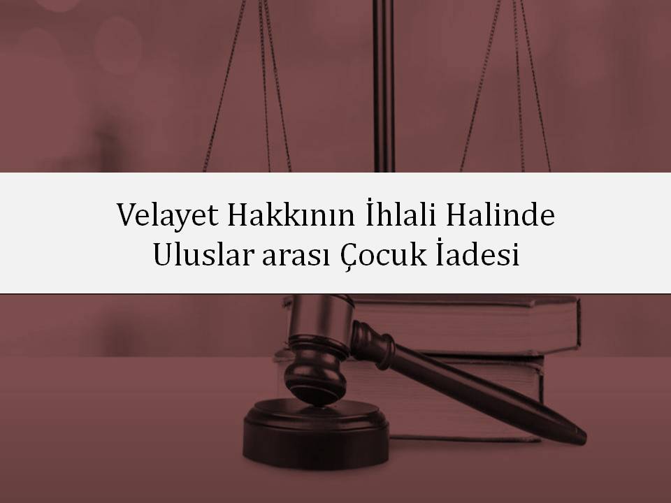 Uluslararası Velayet Davaları
