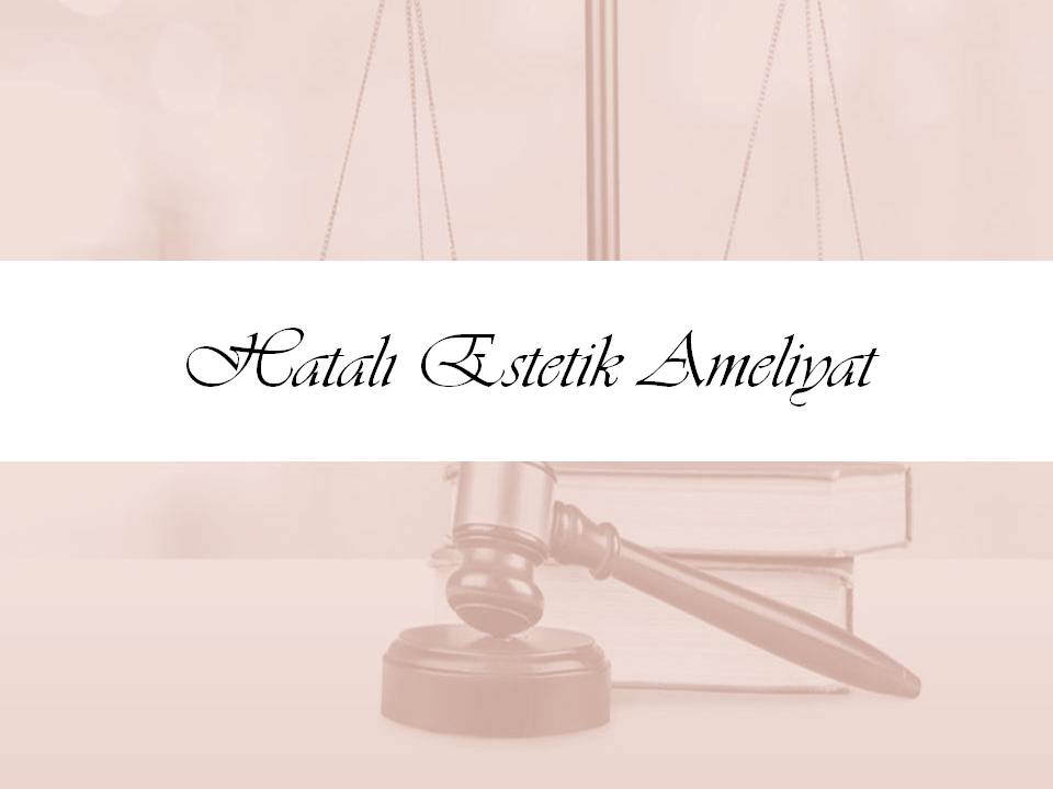 hatalı estetik operasyon
