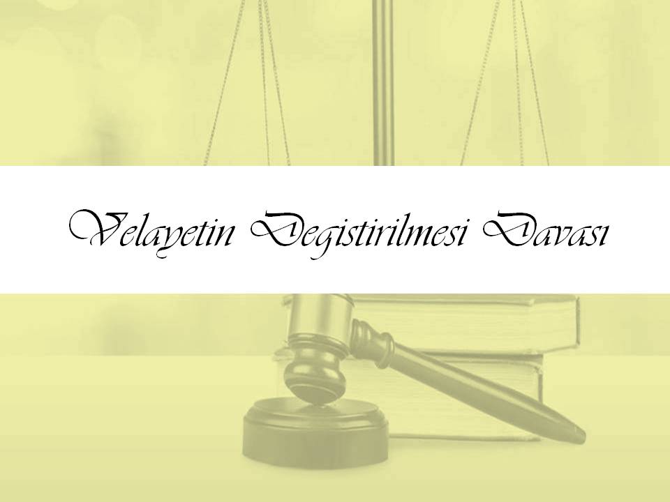 Mersin velayet avukatı
